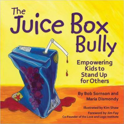 The Juice Box Bully: Empowering Kids to Stand Up for Others (Best Comeback For Bullies)
