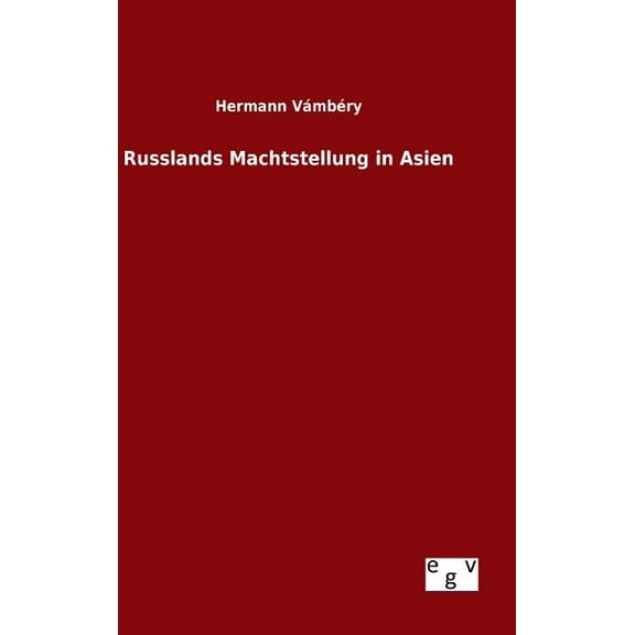 Russlands Machtstellung in Asien (Hardcover)