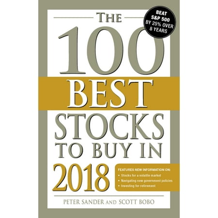 The 100 Best Stocks to Buy in 2018 (Best Short Sale Stocks)