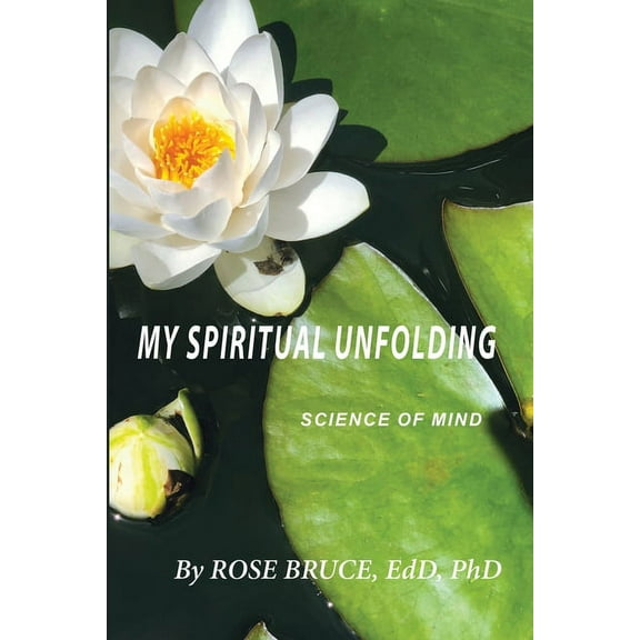 My Spiritual Unfolding : Science of Mind (Paperback)