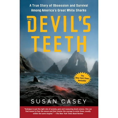 The Devil's Teeth : A True Story of Obsession and Survival Among America's Great White (Best Beach For Sharks Teeth In Venice Fl)