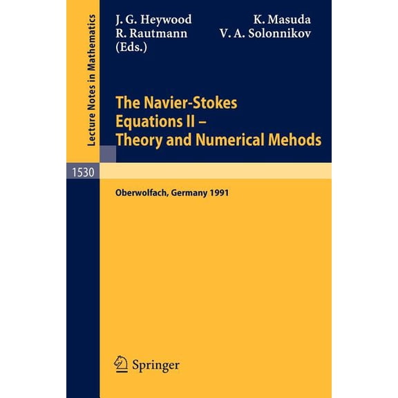 Lecture Notes in Mathematics The Navier-Stokes Equations II - Theory and Numerical Methods: Proceedings of a Conference Held in Oberwolfach, Germany,, Book 1530, (Paperback)