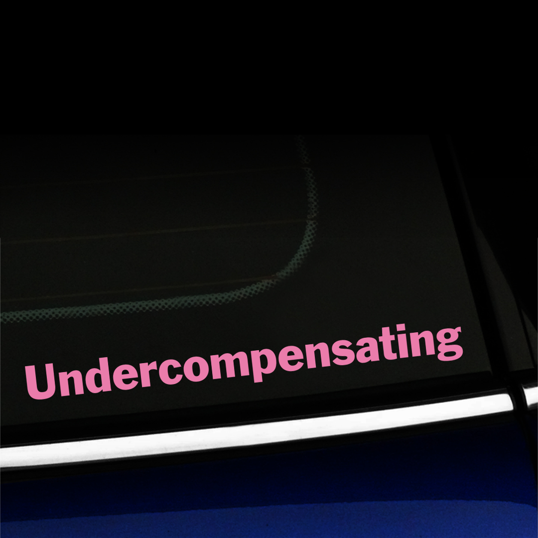 Undercompensating - Vinyl Decal - Choose Color - [PINK] - Walmart.com