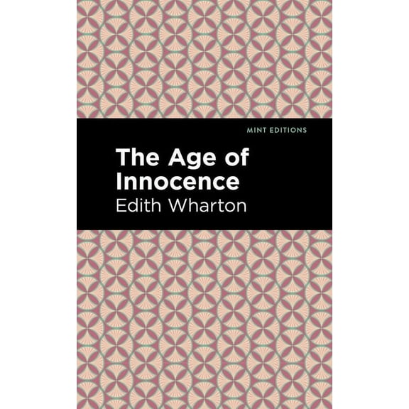 Mint Editions (Women Writers) The Age of Innocence, (Paperback)