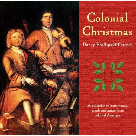 Pre-Owned - Colonial Christmas by Barry Phillips & Friends (CD  2011)