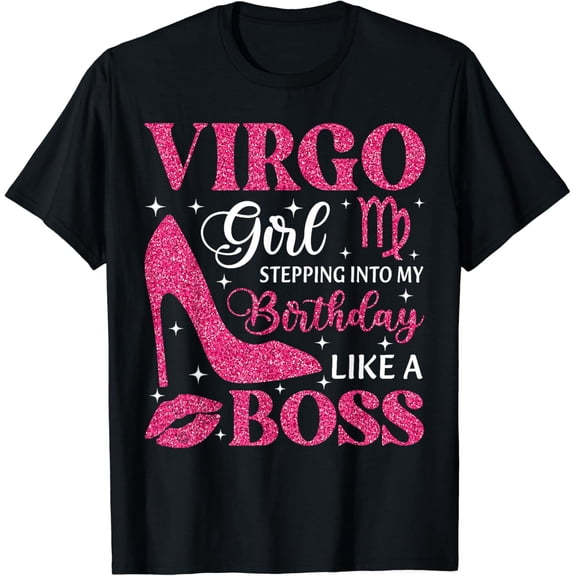 Virgo Girl High Heel Stepping Into Birthday Zodiac Sign T-Shirt