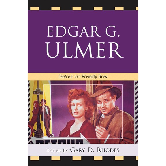 Edgar G. Ulmer: Detour on Poverty Row, (Paperback)