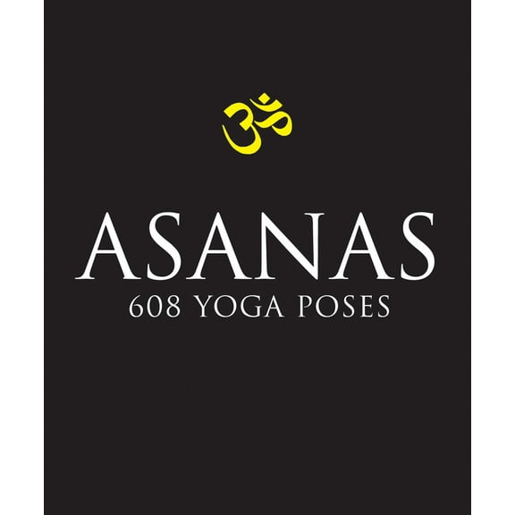 Pre-Owned Asanas: 608 Yoga Postures (Paperback) 1577314026 9781577314028