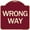 Burgundy, variant on SignMission A-DES-BG-1818-24375 18 x 18 in. Designer Series Sign - Wrong Way, Black & Gold
