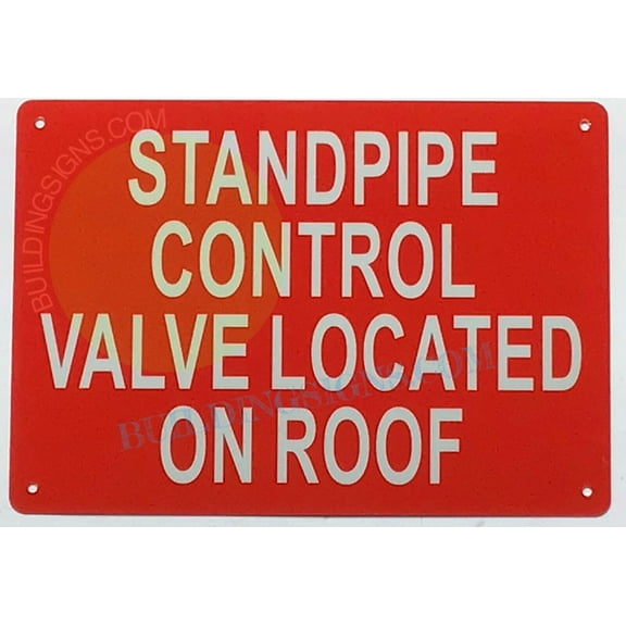 STANDPIPE CONTROL VALVE LOCATED ON ROOF SIGN (7x10,Red,Aluminum)-ref21022