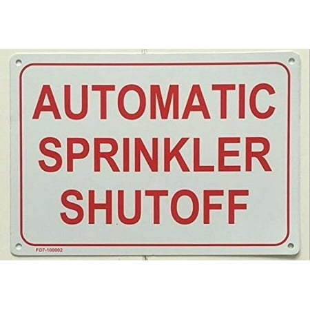 

AUTOMATIC SPRINKLER SHUT-OFF SIGN ( ALUMINIUM 7X10)