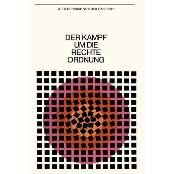 Der Kampf Um Die Rechte Ordnung: Beiträge Zur Politische Wissenschaft, (Paperback)