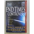 thumbnail image 1 of Pre-Owned The End Times Controversy: The Second Coming Under Attack (Tim Lahaye Prophecy Library), 9780736909532, 0736909532, Paperback,, 1 of 1