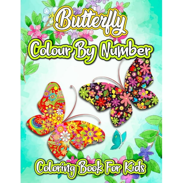 Butterfly Colour By Number Coloring Book For Kids : Large Print Color By Number Butterflies Kids Coloring Book (Beautiful Kids Coloring Books) ...