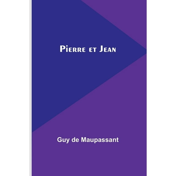 Pierre et Jean, (Paperback)