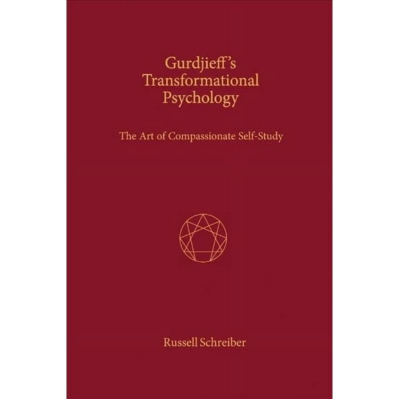 Gurdjieff's Transformational Psychology: The Art of Compassionate Self-Study (Paperback)