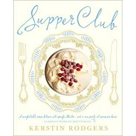 - Supper Club: Recipes and notes from the underground restaurant - eBook
