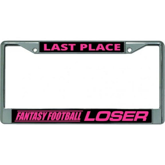 Last Place Fantasy Football Loser Chrome License Plate Frame
