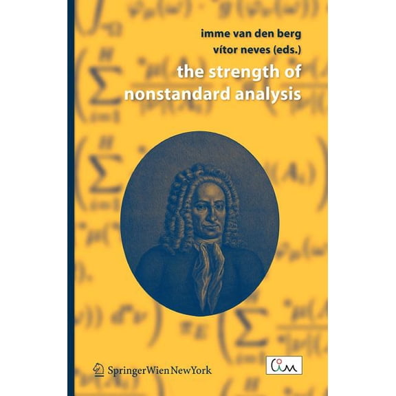 The Strength of Nonstandard Analysis, (Hardcover)