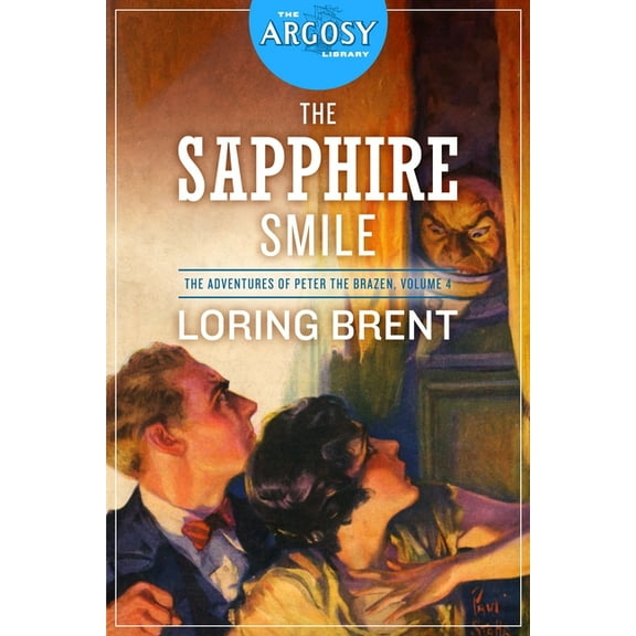 The Sapphire Smile: The Adventures of Peter the Brazen, Volume 4  Paperback  Loring Brent