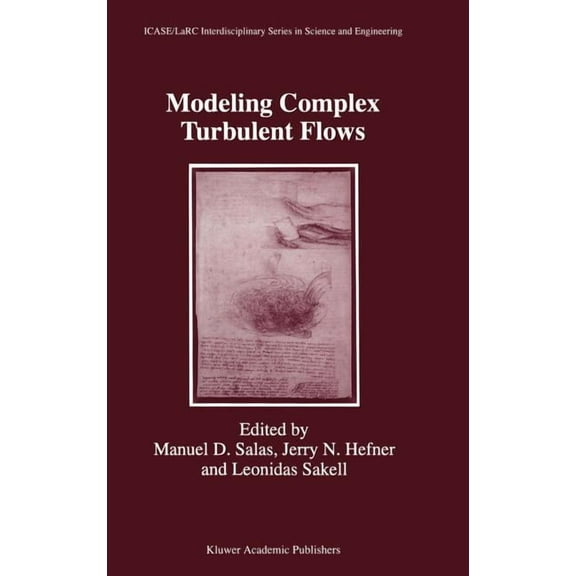 Icase Larc Interdisciplinary Science and Modeling Complex Turbulent Flows, Book 7, (Hardcover)