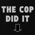 thumbnail image 2 of CafePress - THE COP DID IT Maternity T Shirt - Maternity Dark T-Shirt, 2 of 3