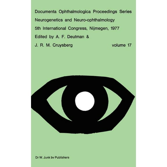 Documenta Ophthalmologica Proceedings Neurogenetics and Neuro-Ophthalmology, 5th International Congress, Nijmegen, the Netherlands, 8-10 September, 1977, Book 17, (Hardcover)