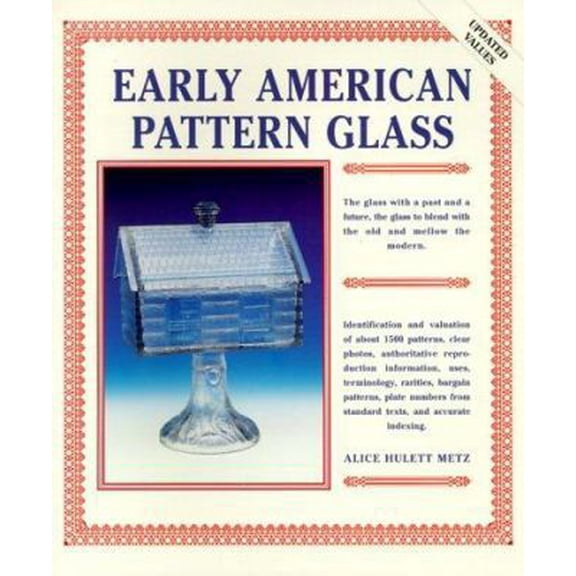 Pre-Owned Early American Pattern Glass (Paperback) 1574321544 9781574321548
