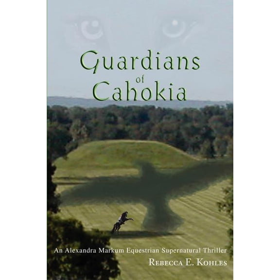 Guardians of Cahokia:an Alexandra Markum