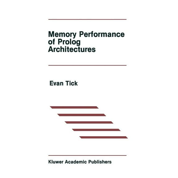 The Springer International Engineering a Memory Performance of PROLOG Architectures, Book 40, (Paperback)