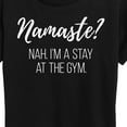 thumbnail image 3 of Instant Message - Namaste Nah Stay At Gym - Women's Short Sleeve Graphic T-Shirt, 3 of 6