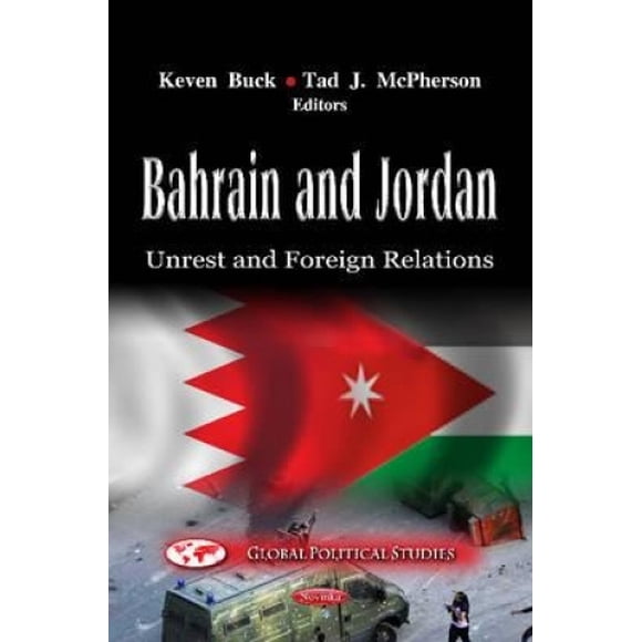 Bahrain & Jordan: Unrest & Foreign Relations