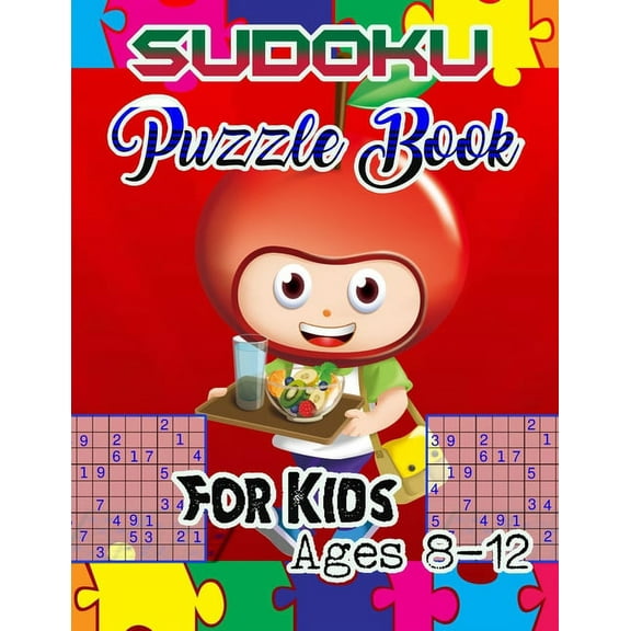 Sudoku Puzzle Book For Kids Ages 8-12: 235 Sudoku Puzzles For Kids Easy - Hard - A Brain Game For Smart Kids - sudoku for kids ages 8-12 - large print sudoku puzzle books (Paperback)(Large Print)