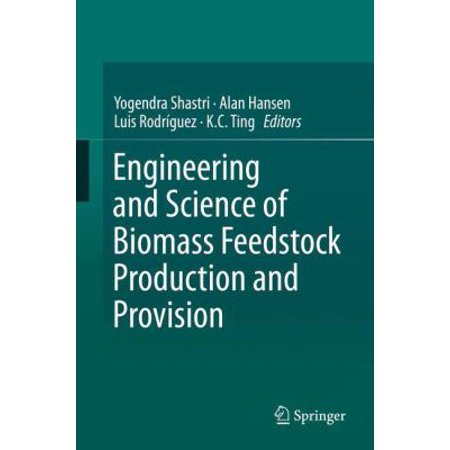 Engineering And Science Of Biomass Feedstock Production