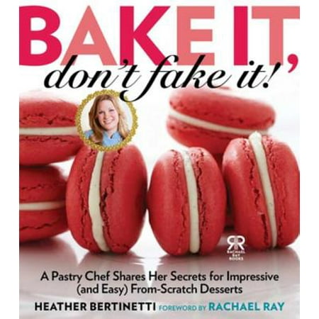 Bake It, Don't Fake It! - eBook