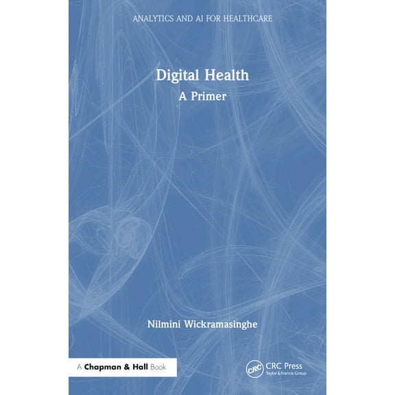 Analytics and AI for Healthcare Digital Health: A Primer, (Hardcover)