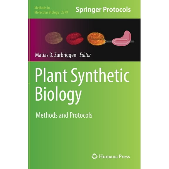 Methods in Molecular Biology Plant Synthetic Biology: Methods and Protocols, Book 2379, (Hardcover)