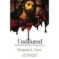 thumbnail image 2 of Undiluted: Rediscovering the Radical Message of Jesus (Paperback) by Benjamin L Corey, 2 of 2