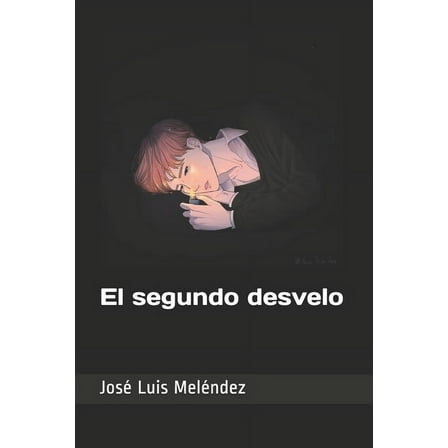 El segundo desvelo (Paperback)