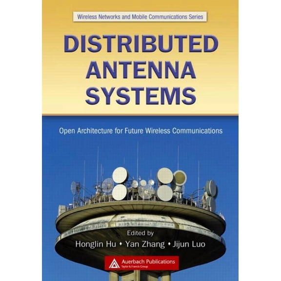 Wireless Networks and Mobile Communicati Distributed Antenna Systems: Open Architecture for Future Wireless Communications, (Hardcover)