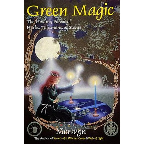 Pre-Owned Green Magic: The Healing Power of Herbs, Talismans, & Stones (Paperback) 0924608188 9780924608186