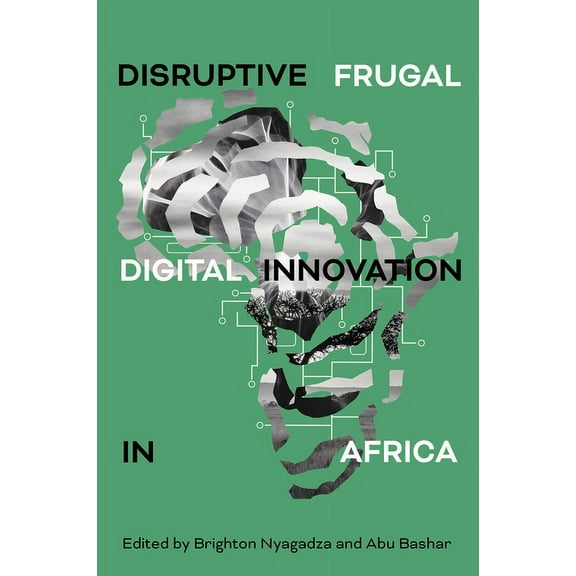 Disruptive Frugal Digital Innovation in Africa, (Hardcover)