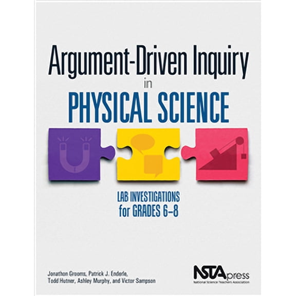 Pre-Owned Argument-Driven Inquiry in Physical Science: Lab Investigations for Grades 6-8 (Paperback) 1938946235 9781938946233