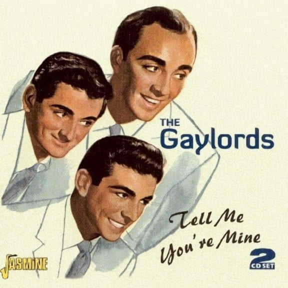 The Gaylords - Tell Me You're Mine - Music & Performance - CD