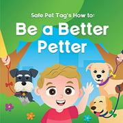 Safe Pet Tag's How to: Be a Better Petter