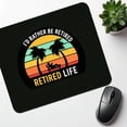 thumbnail image 6 of I'd Rather Be Retired Retirement Mouse Pad Low Profile Gaming Mat, 6 of 7