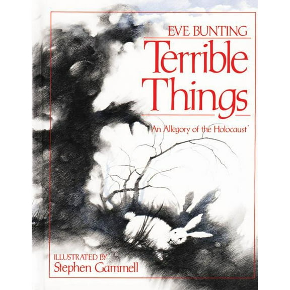 Terrible Things: An Allegory of the Holocaust, (Paperback)