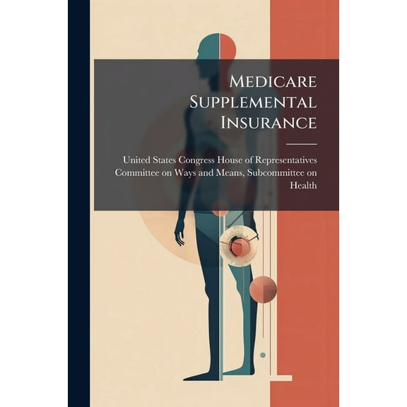 Medicare Supplemental Insurance, (Paperback)