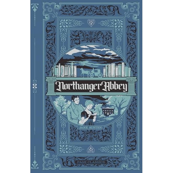 Northanger Abbey: A Classic Jane Austen Regency Romance (Deluxe Hardcover Edition)