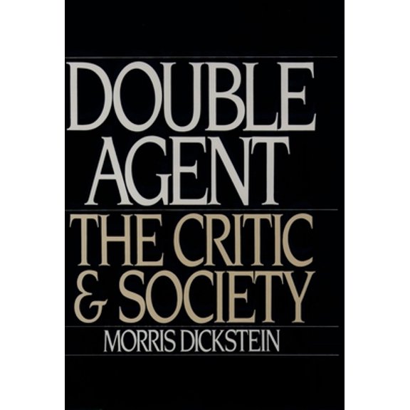 Pre-Owned Double Agent: The Critic and Society (Paperback) 0195111370 9780195111378
